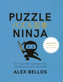 Image for Puzzle ninja  : pit your wits against the Japanese puzzle masters