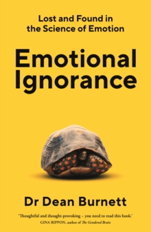 Emotional Ignorance: Lost and found in the science of emotion