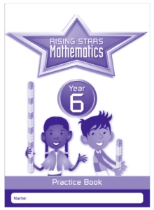 Image for Rising Stars Mathematics Year 6 Practice Book