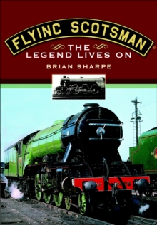 Image for The Flying Scotsman: the legend lives on