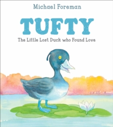 Image for Tufty  : the little lost duck who found love