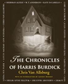 Image for The chronicles of Harris Burdick  : 14 amazing authors tell the tales