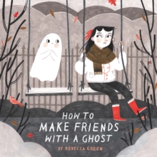 Image for How to make friends with a ghost