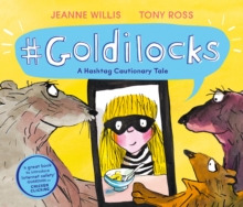 Image for `Goldilocks  : a hashtag cautionary tale