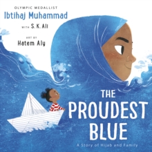 Image for The proudest blue  : a story of hijab and family