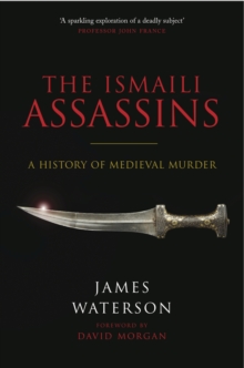 Image for The Ismail: assassins : a history of medieval murder