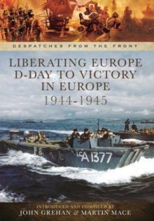 Image for Liberating Europe  : D-Day to victory in Europe 1944-1945