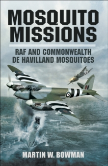 Image for Mosquito missions: RAF and Commonwealth De Havilland mosquitos