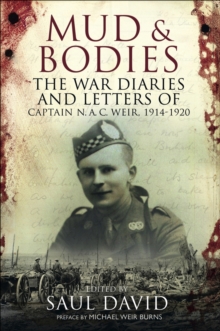 Image for Mud and bodies: the war diaries and letters of Captain N.A.C. Weir, 1914-1920