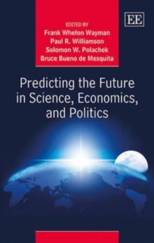Image for Predicting the future in science, economics and politics