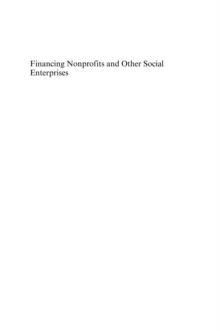 Image for Financing Nonprofits and Other Social Enterprises: A Benefits Approach