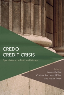 Image for Credo credit crisis: speculations on faith and money