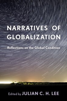 Image for Narratives of globalization  : reflections on the global condition
