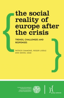 Image for The social reality of Europe after the crisis: trends, challenges and responses
