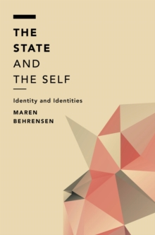 Image for The state and the self: identity and identities