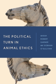 Image for The Political Turn in Animal Ethics
