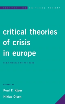 Image for Critical theories of crisis in Europe  : from Weimar to the Euro