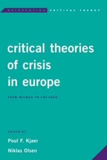Image for Critical theories of crisis in Europe  : from Weimar to the Euro