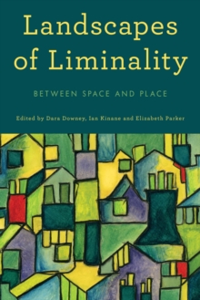 Image for Landscapes of Liminality: Between Space and Place