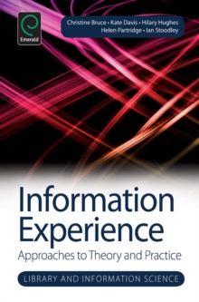 Image for Information experience: approaches to theory and practice
