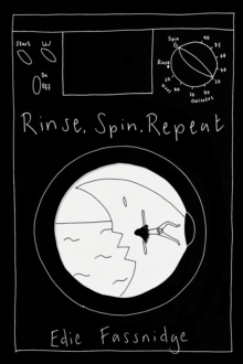 Image for Rinse, spin, repeat  : a graphic memoir of loss and survival