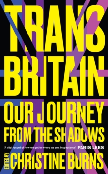 Image for Trans Britain: our long journey from the shadows