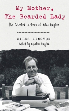 Image for My mother, the bearded lady  : the selected letters of Miles Kington