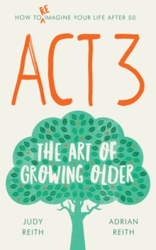 Image for Act 3: The Art of Growing Older