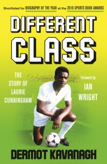 Different Class: The Story of Laurie Cunningham