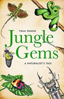 Image for Jungle gems  : a naturalist's tale