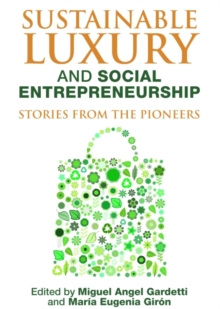 Sustainable Luxury and Social Entrepreneurship: Stories from the Pioneers