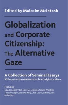Image for Globalization and corporate citizenship  : the alternative gaze