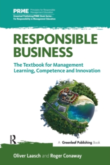 Responsible Business: The Textbook for Management Learning, Competence and Innovation