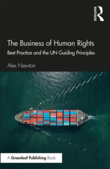 The Business of Human Rights: Best Practice and the UN Guiding Principles