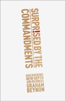 Surprised by the Commandments: Discovering New Depth And Richness