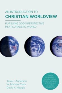 Image for An Introduction to Christian Worldview