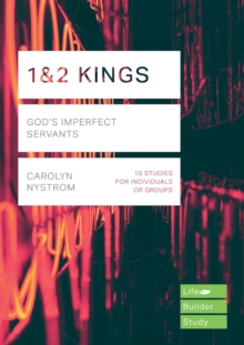 1 & 2 Kings: God’s Imperfect Servants