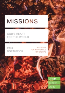 Missions (Lifebuilder Study Guides): God’s Heart for the World