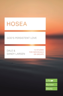 Hosea (Lifebuilder Study Guides): God’s Persistent Love