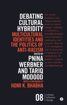Image for Debating cultural hybridity  : multicultural identities and the politics of anti-racism