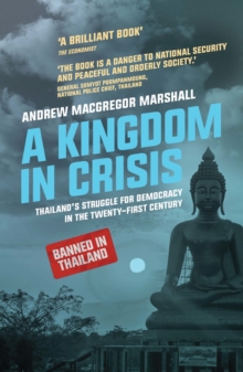 Image for A kingdom in crisis  : Thailand's struggle for democracy in the twenty-first century
