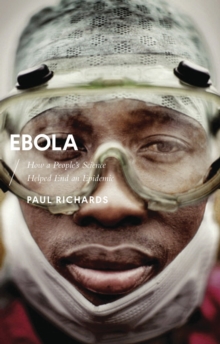 Ebola: How a People’s Science Helped End an Epidemic