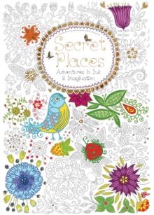 Image for Secret Places (Colouring Book) : Adventures in Ink and Imagination
