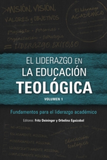 Image for El liderazgo en la educaci?n teol?gica, volumen 1