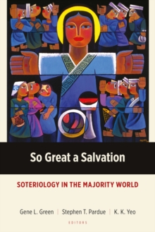 Image for So Great a Salvation: Soteriology in the Majority World