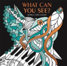 Image for What Can You See? : Hidden picture puzzles to decode and colour.