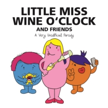 Image for Little Miss Wine O'Clock and friends  : an unofficial parody