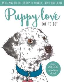 Image for Puppy Love Dot-to-dot Book : Over 20,000 paw-fect dots!