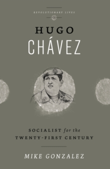 Image for Hugo Chavez: socialist for the twenty-first century