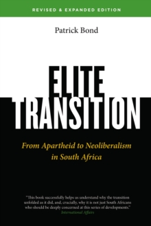 Image for Elite transition: from Apartheid to neoliberalism in South Africa
